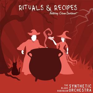 Rituals And Recipes (feat. Gloom Darkheart)