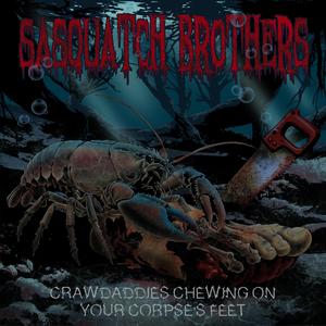 Crawdaddies Chewing on your Corpses Feet (feat. Ink.D, Random.G & Cabbie in The YYJ)