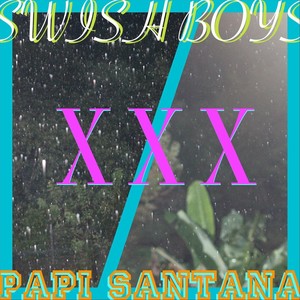 XXX(feat. Papi Santana) (Explicit)