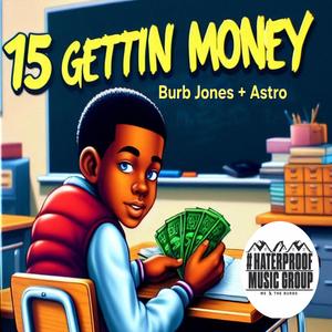 15 Gettin Money (feat. Drako Stro) [Explicit]