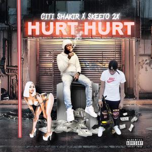 HURT HURT (feat. Skeeto 2x) (Explicit)