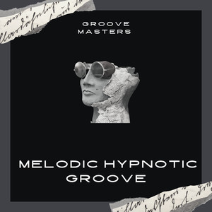 Melodic Hypnotic Groove