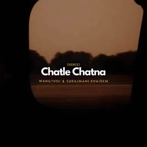 Chatle Chatna (Remix)
