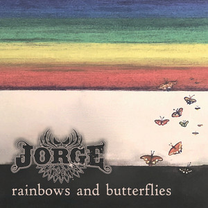 Rainbows and Butterflies