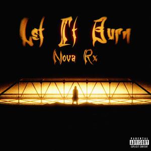 Let It Burn (Explicit)