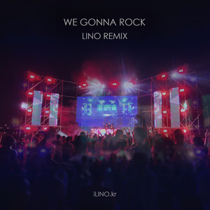 We Gonna Rock (Lino Remix)