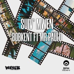 Suiv' Mwen (feat. Mr Paulo) (feat. Mr Paulo|Explicit)