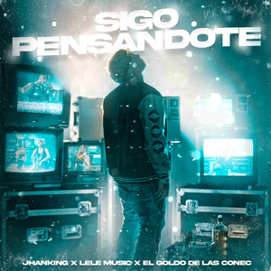 Sigo Pensandote (Explicit)