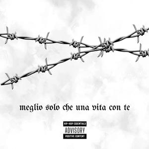 meglio solo che una vita con te (feat. Wild Rabi & Cima) [Flike 107 Remix] [Explicit]