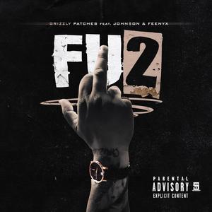 FU2 (feat. John$on & Feenyx) [Explicit]