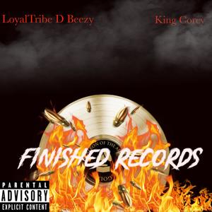 Finished Records (feat. Loyal Tribe D Beezy) [Explicit]