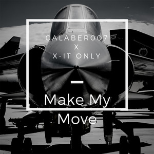 Make My Move (Explicit)
