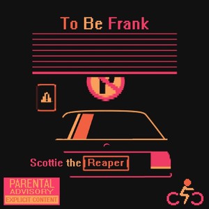 To Be Frank (Explicit)