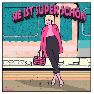 Sie ist super schön (Explicit)