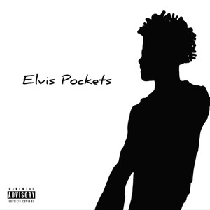 Elvis Pockets (Explicit)