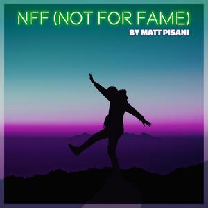 NFF (Not For Fame)