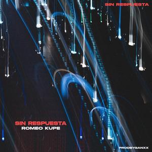 SIN RESPUESTA (PANDORA) (feat. Romeo Kupé) (Explicit)