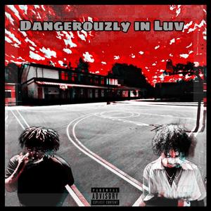 Dangerouzly In Luv (feat. TYCEMONEYY) [Explicit]