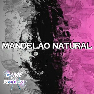 Mandelão Natural (Explicit)