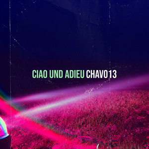 Ciao Und Adieu (Explicit)