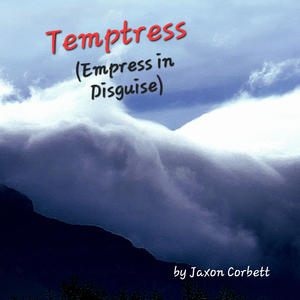 Temptress (Empress in Disguise) [Explicit]