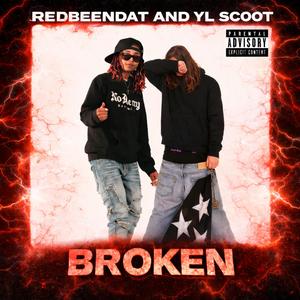 Broken (feat. RedBeenDat) (Explicit)
