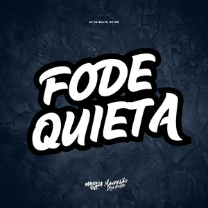Fode Quieta (Explicit)
