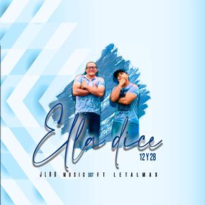 Ella dice (feat. JLRD Music 507)