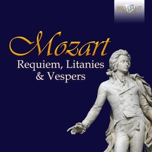 Mozart: Requiem, Litanies & Vespers