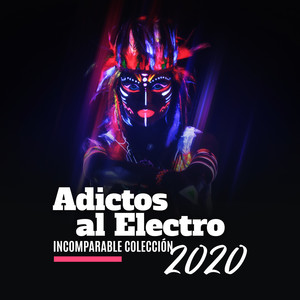 Adictos al Electro: Incomparable Colección 2020