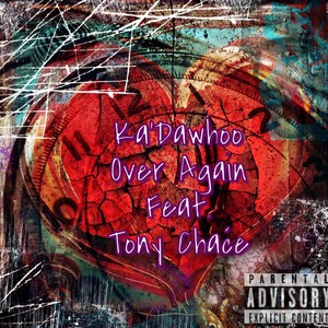 Over Again(feat. Tony Chaće) (Explicit)