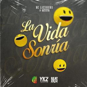 La vida sonría (feat. Matatan) [Explicit]