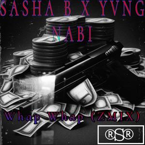 Whap whap (feat. Yvng Nabi) (Zmix|Explicit)
