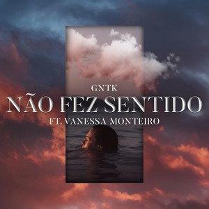 Não Fez Sentido(feat. Vanessa Monteiro)