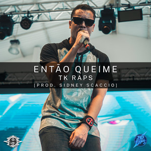 Então Queime (Explicit)