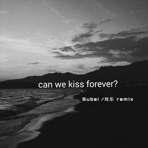 Can We Kiss Forever (Remix)
