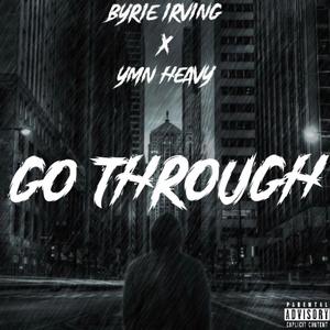 Go Through (feat. Ymn Heavy) (Explicit)