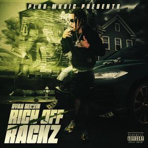 Rich Off Rackz (Explicit)