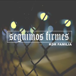 Seguimos Firmes