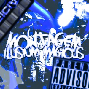 MONTAGEM ILUSIUM MAGICUS (Explicit)