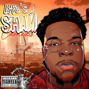 Life’s a Sham (Explicit)