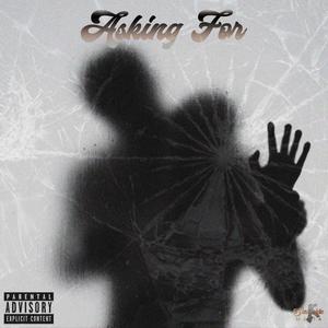 Asking For (feat. KFP Ken) [Explicit]