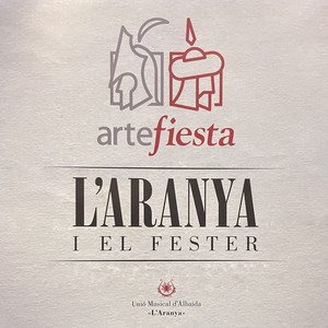 ArteFiesta "l'Aranya I el Fester"