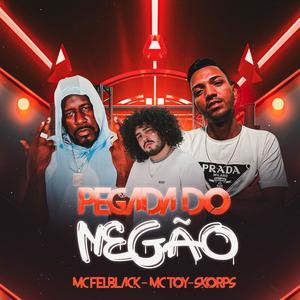 Pegada do Negão (Explicit)