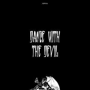 Dance With The Devil (Explicit)