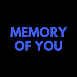 Memory of You