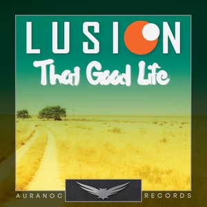 That Good Life (Original Mix)