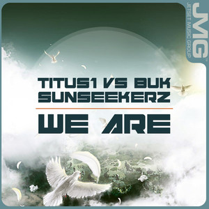 We Are (Titus1 vs Buk & Sunseekerz)