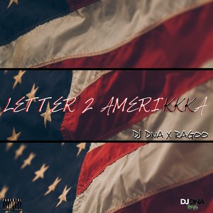 LETTER 2 AMERIKKKA (Explicit)