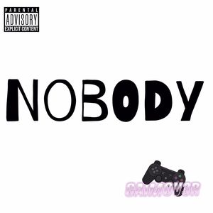 Nobody (Explicit)